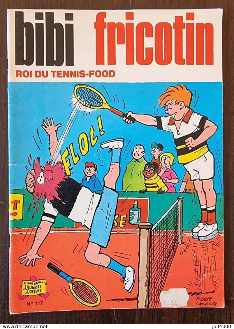 BIBI FRICOTIN Roi Du Tennis-Food N° 117  (édition Originale) 1984 - Bibi Fricotin