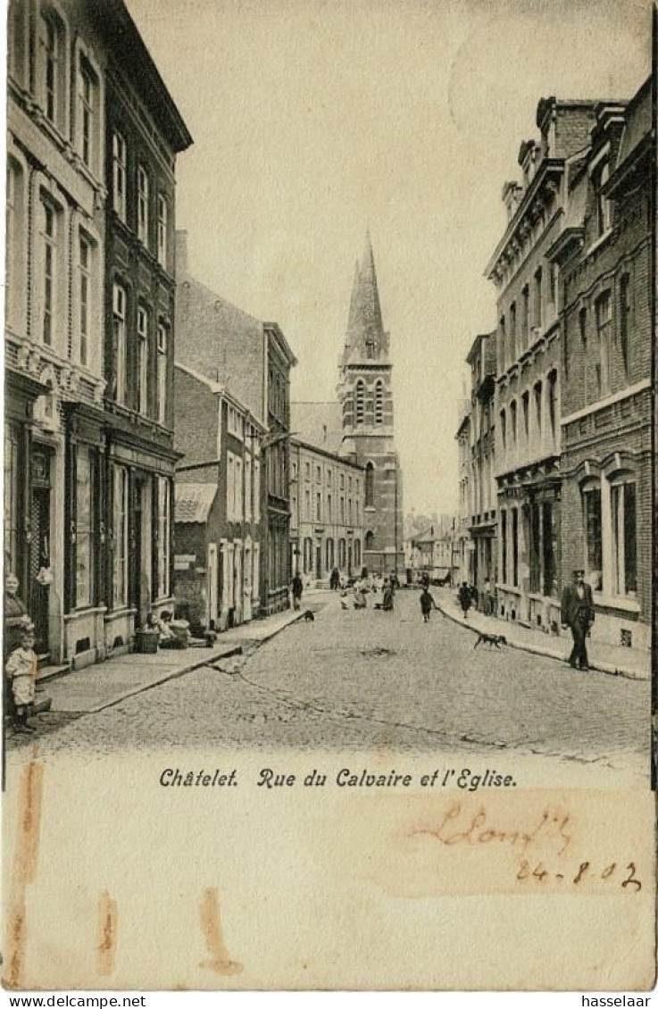 Châtelet - Rue Du Calvaire Et L'Eglise - 1902 - Chatelet