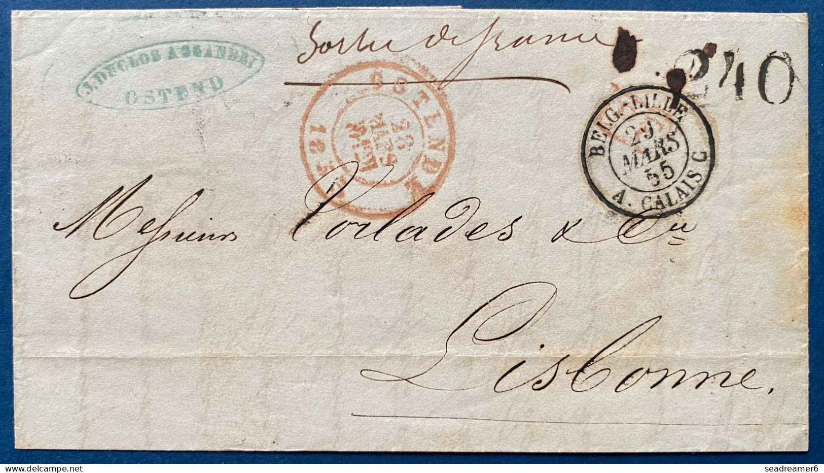 LETTRE 1855 Sans Timbre D'OSTENDE Pour LISBONNE / PORTUGAL + Càd Entrée " BELG.-LILLE / A.CALAIS C " + Taxe 240 RRR - Ambulantes