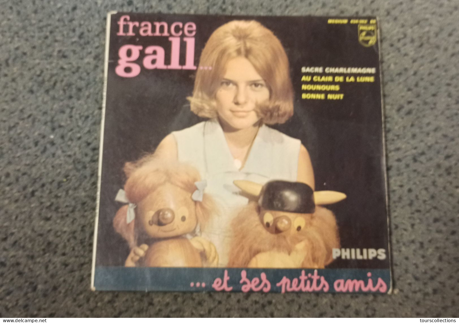 Vinyle 45 Tours 4 Titres FRANCE GALL Et Ses Petits Amis - SACRE CHARLEMAGNE Au Clair De La Lune Nounours Bonne Nuit - Children