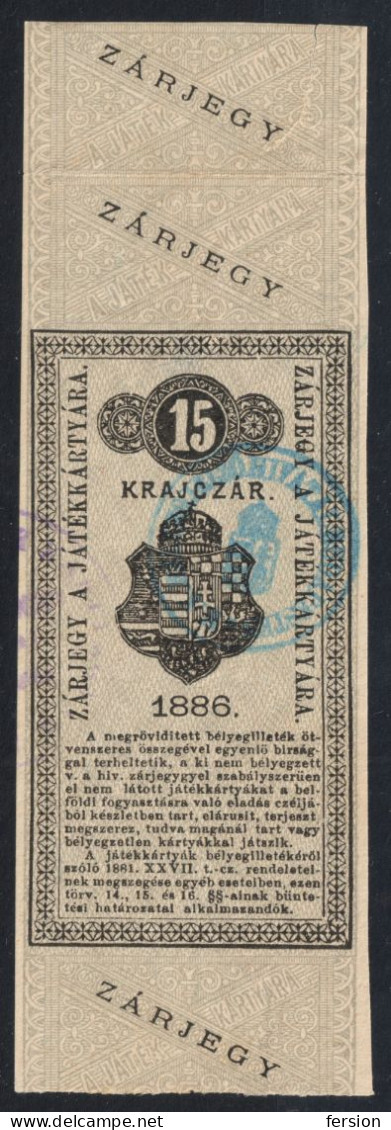 Playing Cards CARD - REVENUE Fiscal TAX Stripe Seal - Used - HUNGARY 1886 - 15 Kr. - POSTMARK - Revenue Stamps