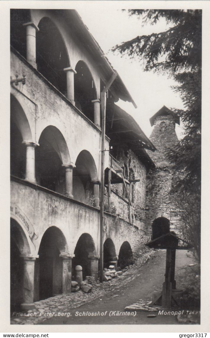 E450) FRIESACH In Kärnten - PETERSBERG - SCHLOSSHOF - Schöne Detail Ansicht - Hochglanz AK Alt ! 1930 - Friesach