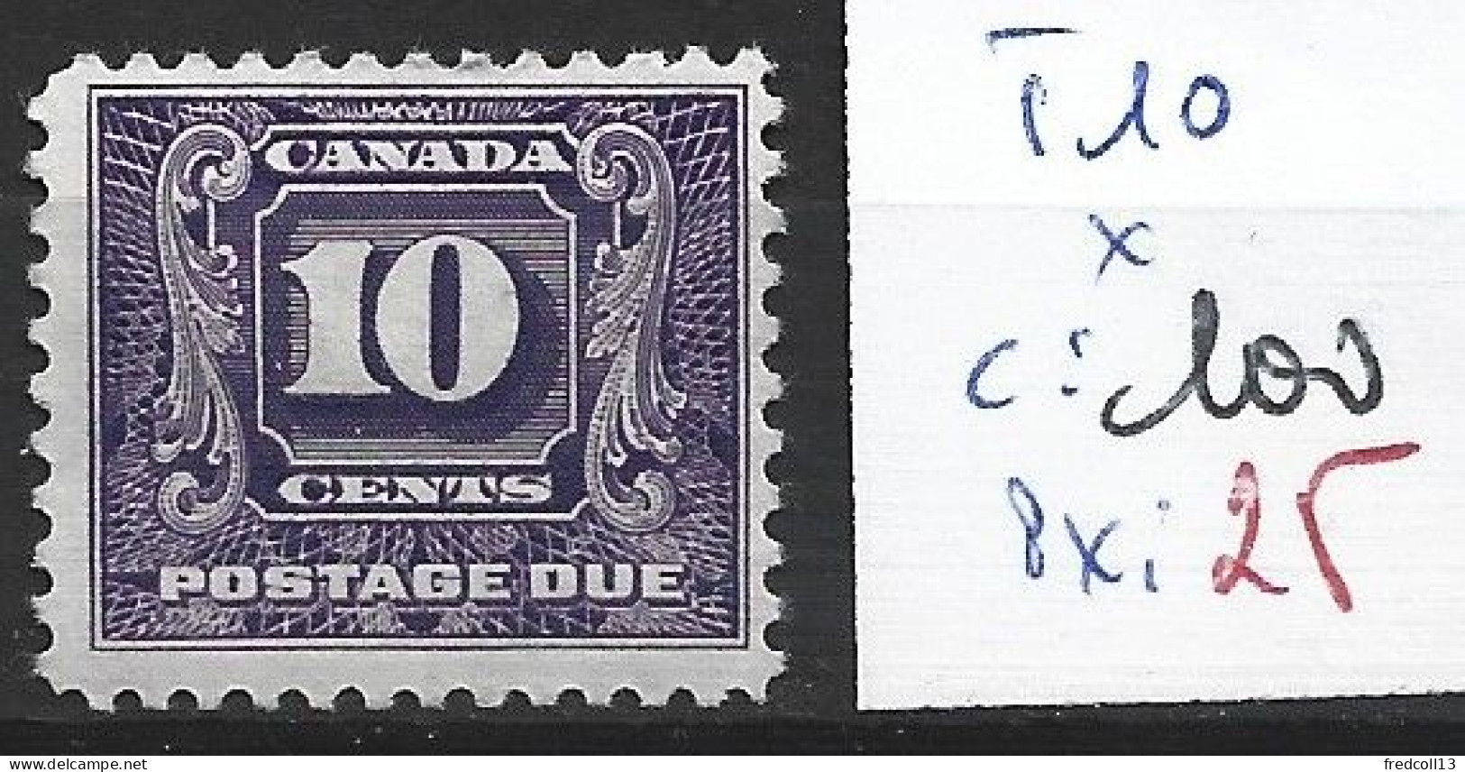 CANADA TAXE 10 * Côte 100 € - Impuestos