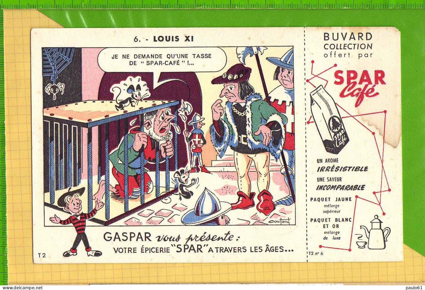 Buvard & Blotting Paper :  Café SPAR Gaspar 6 LOUIS XI - Kaffee & Tee