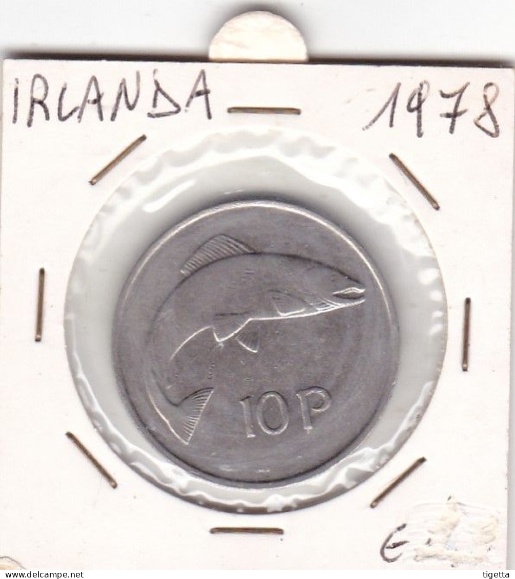 IRLANDA  10 PENCE   ANNO 1978  COME DA FOTO - Irlande