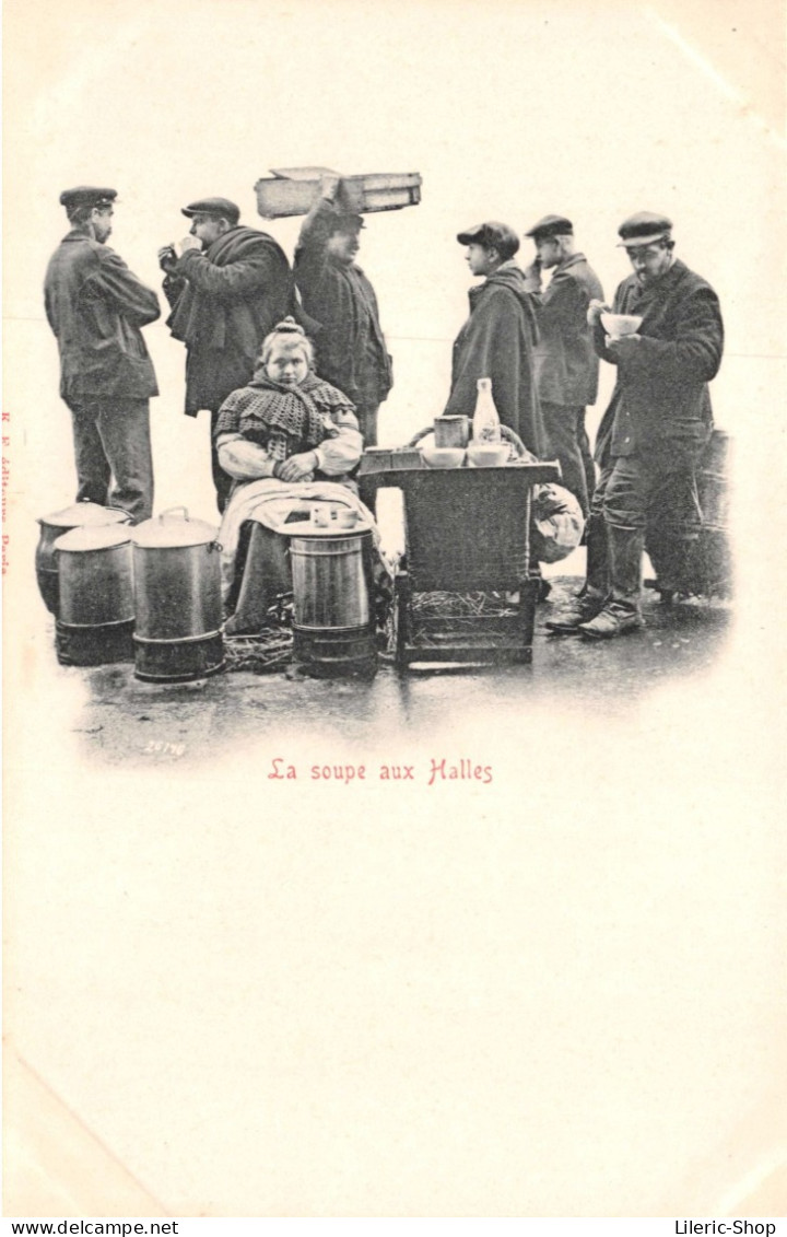 PARIS - Petits Métiers - "la Soupe Aux Halles" - K.F. (KUNZLI FRERES) Éditeurs, Paris CPR - Ambachten In Parijs