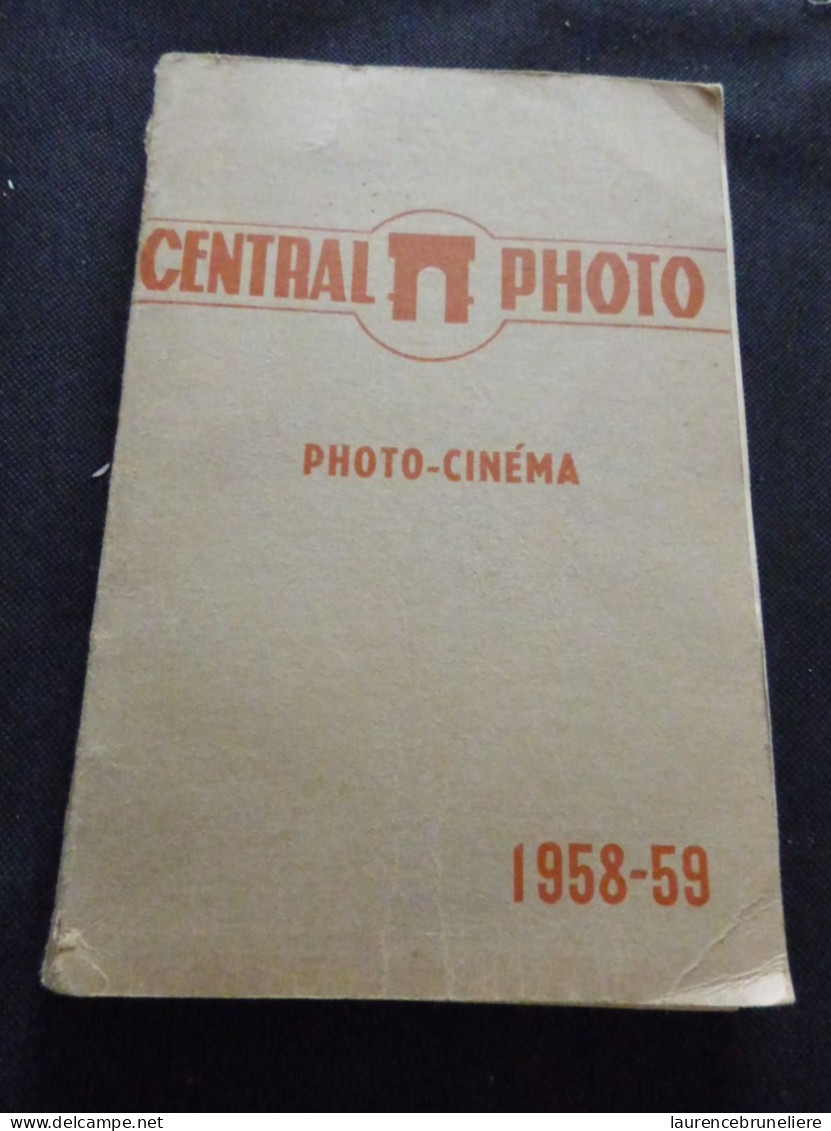 LIVRE  - CENTRAL PHOTO  - CATALOGUE MATERIEL PHOTOGRAPHIQUE ANNEES 1958-1959 - Andere & Zonder Classificatie