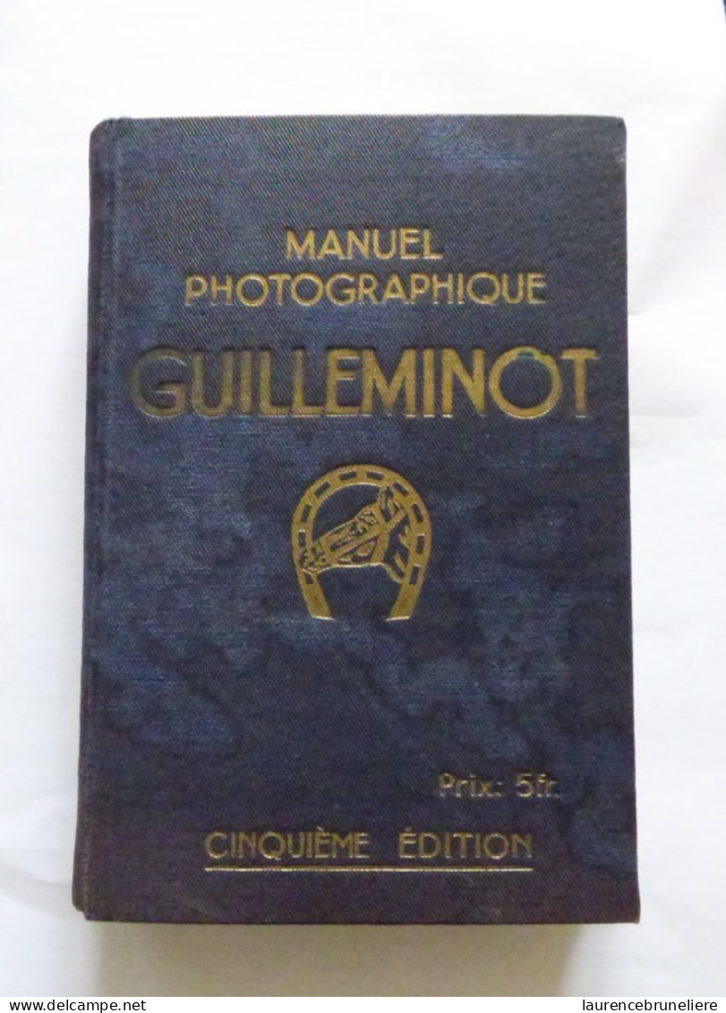 LIVRE  - MANUEL PHOTOGRAPHIQUE  GUILLEMINOT  5E EDITION - Autres & Non Classés