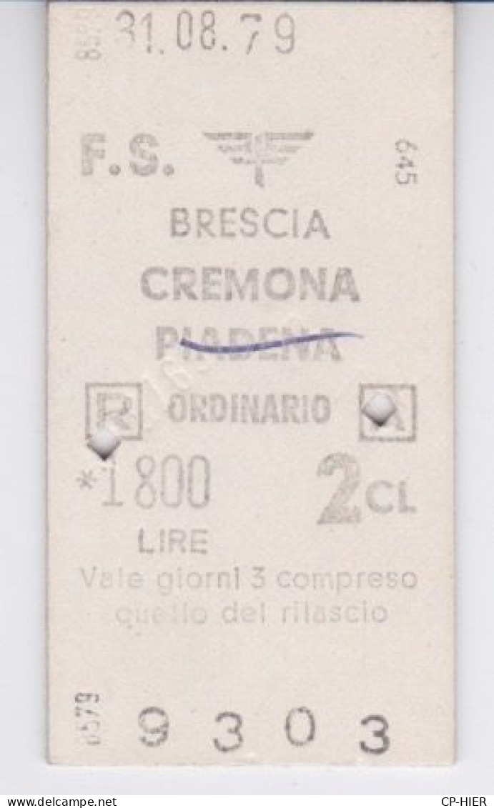 TICKET  - ITALIE  - METRO CHEMIN DE FER TRAMWAY - F.S. BRESCIA CREMONA 1800  LIRE - 2° CLASSE VALABLE POUR 3 COMPRESO - Europe