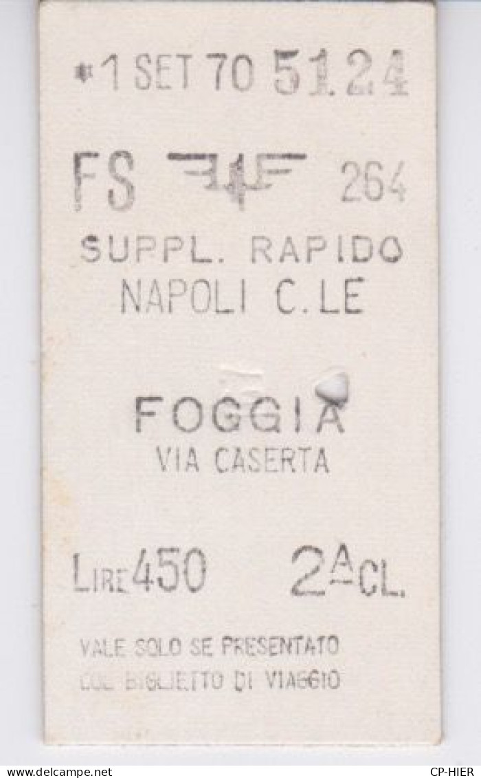 TICKET - ITALIE - METRO CHEMIN DE FER TRAMWAY - F.S. SUPPL RAPIDO NAPOLI C.LE - 450 LIRE - 2° CL - ALLER SEUL - Europe