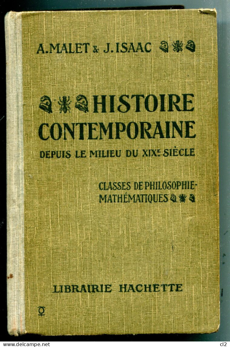 Histoire Contemporaine Depuis Le Milieu Du XIXème Siècle De A. Malet Et J. Isaac (classes De Philosophie-Mathématiques) - 12-18 Ans