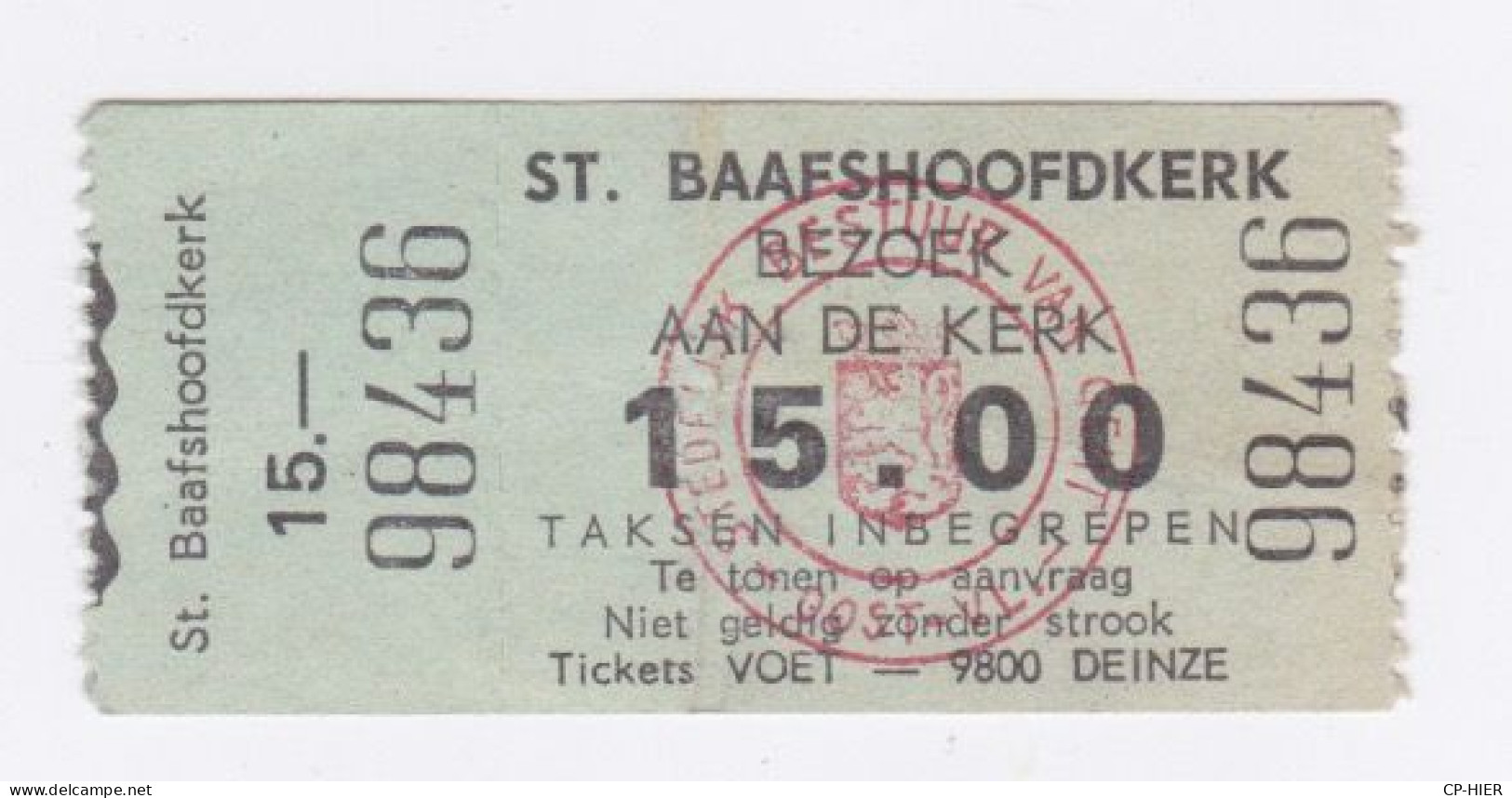 TICKET - VOET DEINZE - BELGE BELGIQUE - BAAFSHOOFDKERK METRO CHEMIN DE FER TRAMWAY BEZOEK AAN DE KROCHT - Europa