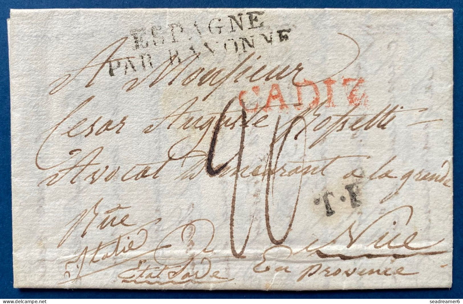 Lettre 25 NOV 1827 Marque De CADIZ Pour NICE état SARDE /ITALIE Marque " ESPAGNE PAR BAYONNE "+ TF + Taxe 20 TTB - ...-1850 Prefilatelia