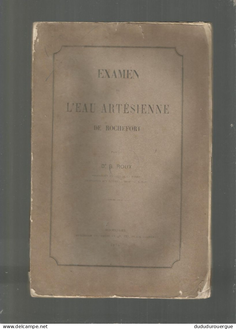 EXAMEN DE L EAU ARTESIENNE DE ROCHEFORT PAR LE DR. B. ROUX 1874 - Poitou-Charentes
