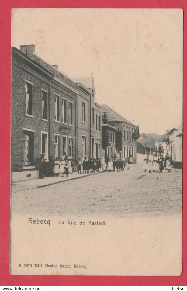 Rebecq - La Rue De Rastadt ... Belle Animation - 1908 ( Voir Verso ) - Rebecq