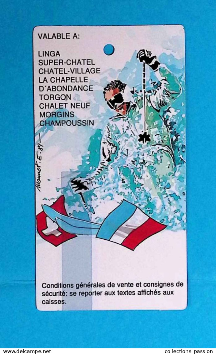 JC, Forfait Ski Alpin, France-Suisse, 1990, Valable à Linga, Super-Chatel, Chatel-Village, La Chapelle D'Abondance.... - Invierno