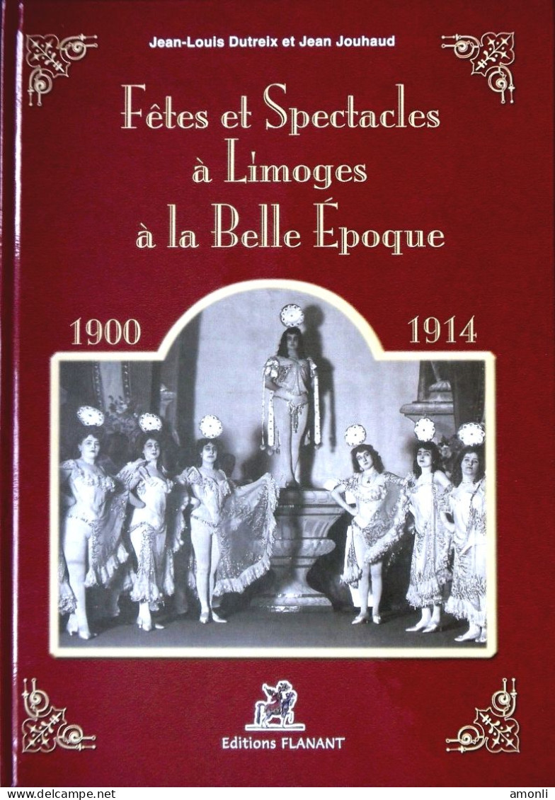 Fêtes Et Spectacles à Limoges à La Belle-Epoque 1900-1914. ENVOI OFFERT. - Limousin