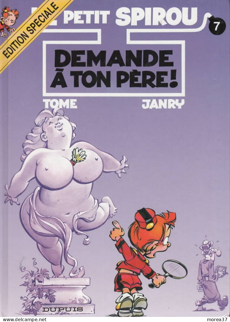 LE PETIT SPIROU  Demande à Ton Père Tome 7  De JANVRY    DUPUIS - Petit Spirou, Le