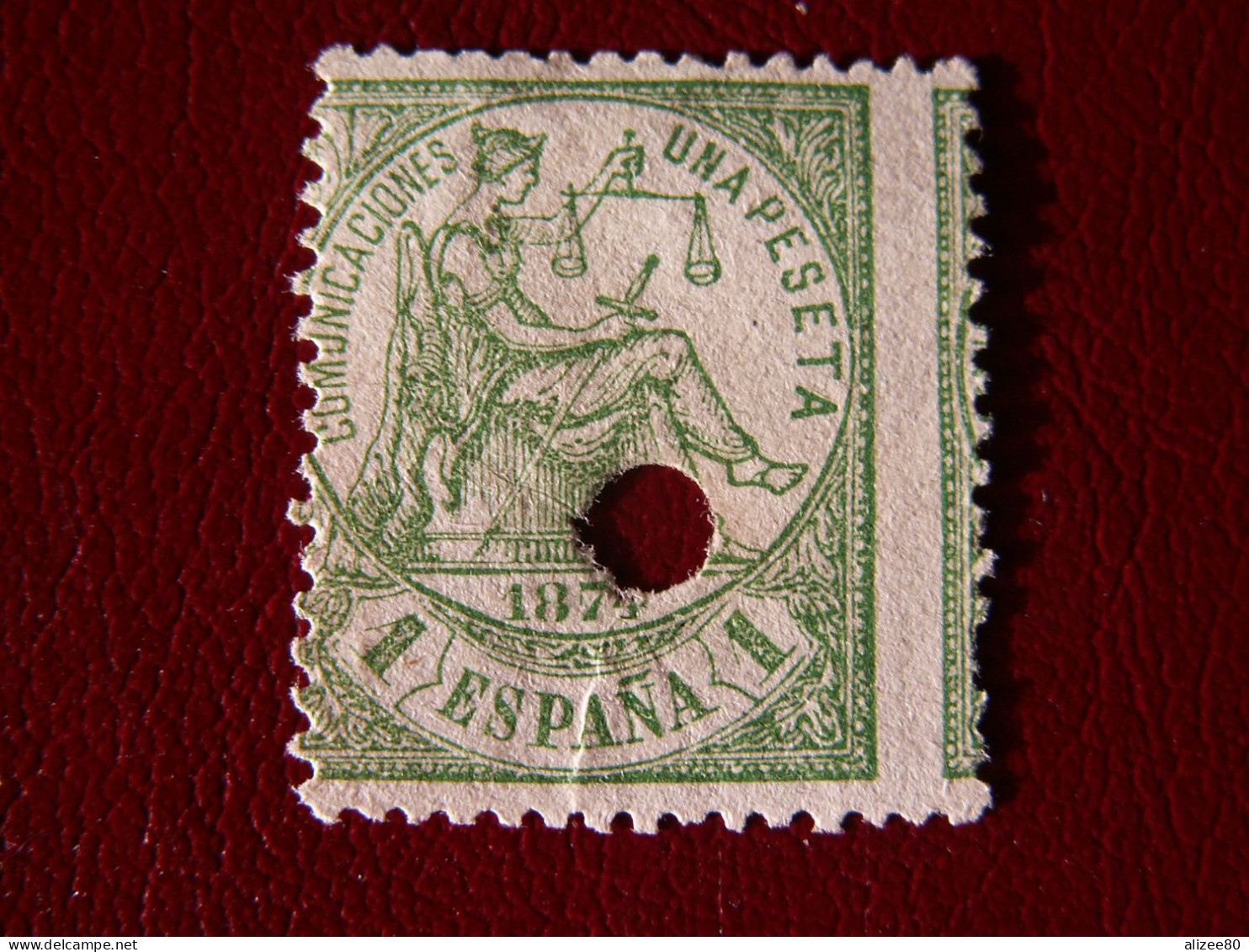 1 è République  // ESPAGNE  --1874   Allégorie De La Justice  1 P Vert -percé D'un Trou  Cote 6  Euro - Unused Stamps