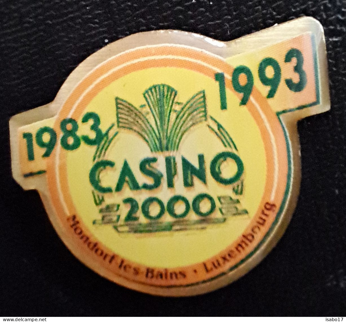 " CASINO 1983-1993  MONDORF " Luxembourg Pin - Spelletjes