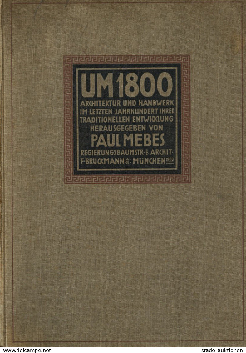 Mebes, Paul  Architektur Buch Um 1800 Architektur Und Handwerk Im Letzten Jahrhundert Ihrer Traditionellen Entwicklung V - Other & Unclassified