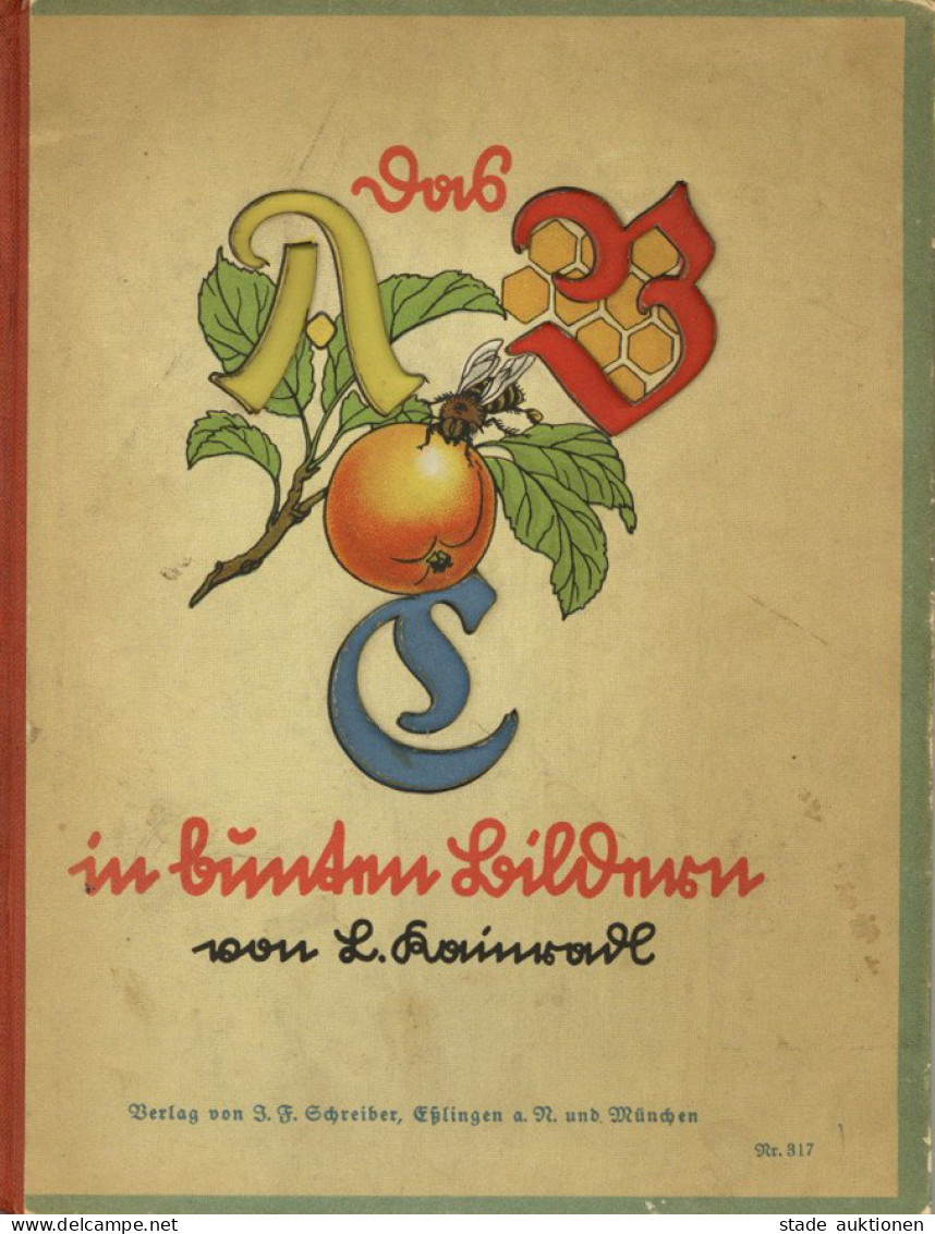 Kinderbuch Das ABC In Bunten Bildern Mit Lustigen Versen Und Geschichten Von Kainraddl, L., Verlag Schreiber Eßlingen, 2 - Jeux Et Jouets