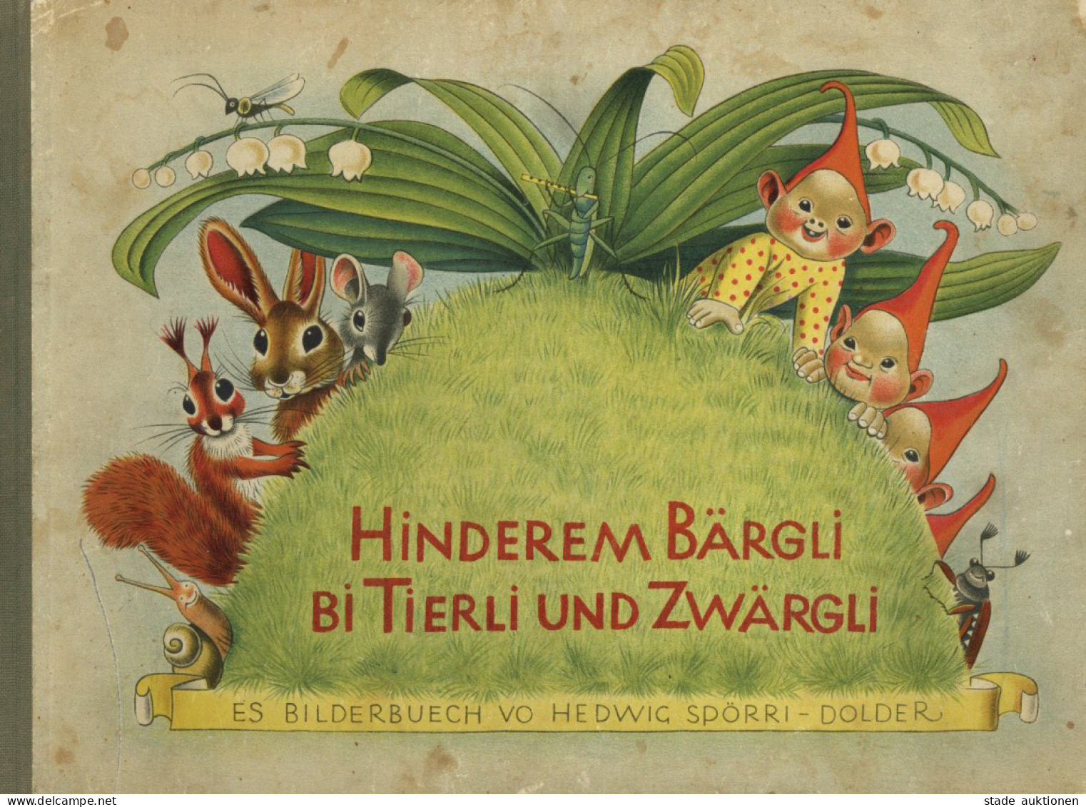 Kinderbuch Hinderem Bärgli Bi Tierli Und Zwärgli Von Spörri-Dolder, Hedwig 1947, Verlag Der Wolfbergdrucke Zürich, 16 S. - Spielzeug & Spiele