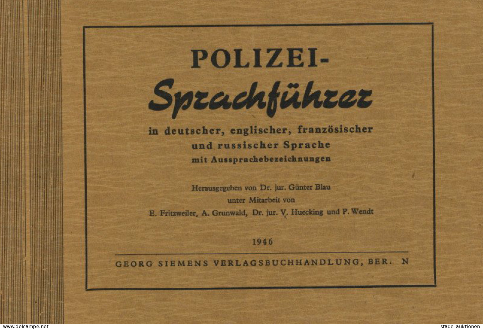 Polizei Buch Sprachführer In 4 Versch. Sprachen Von Dr. Blau, Günter 1946, Verlag Siemens, G. Berlin, 200 S. II - Police - Gendarmerie