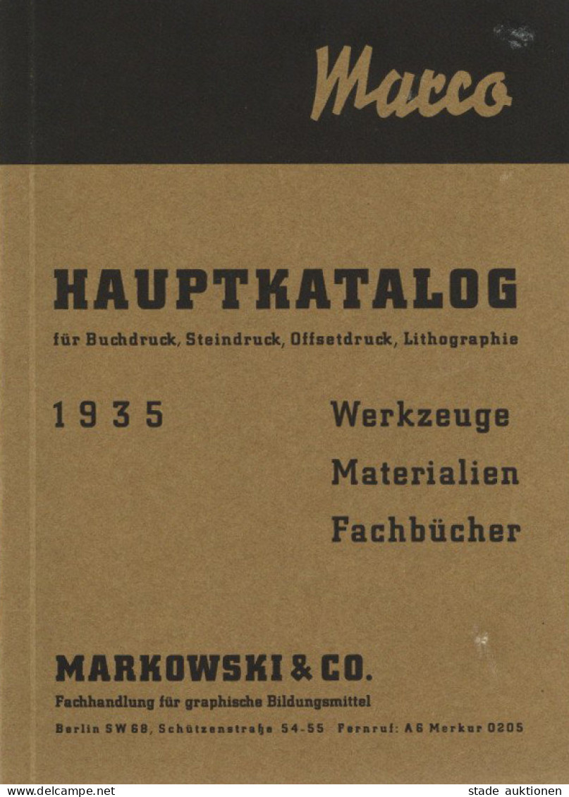 Hauptkatalog Für Buch-, Stein- Und Offsetdruck 1935 Werkzeuge Materialien Und Fachbücher Von Markowski Und Co. Berlin II - Koehler, Mela