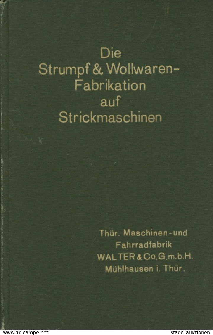 Industrie Lehrbuch Der Strumpf- Und Wollwaren-Fabrikation Auf Strickmaschinen, Thüringische Maschinen- Und Fahrrad-Fabri - Industrie