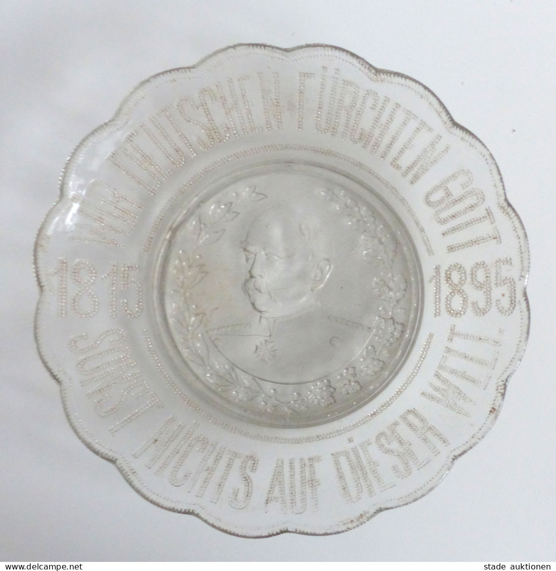 WK I Glas-Teller Wir Deutschen Fürchten Gott Und Sonst Nichts Auf Dieser Welt 1815-1895, Durchm. 23cm H= 4cm II - Sonstige & Ohne Zuordnung