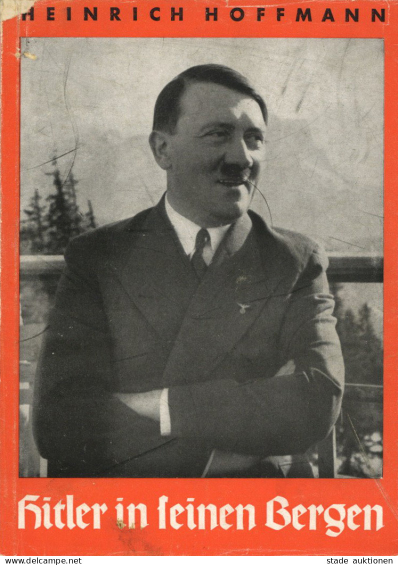 Hitler In Seinen Bergen 86 Bildokumente Aus Der Umgebung Des Führers Von Hoffmann, Heinrich 1938, Geleitwort Von Schirac - Guerre 1939-45