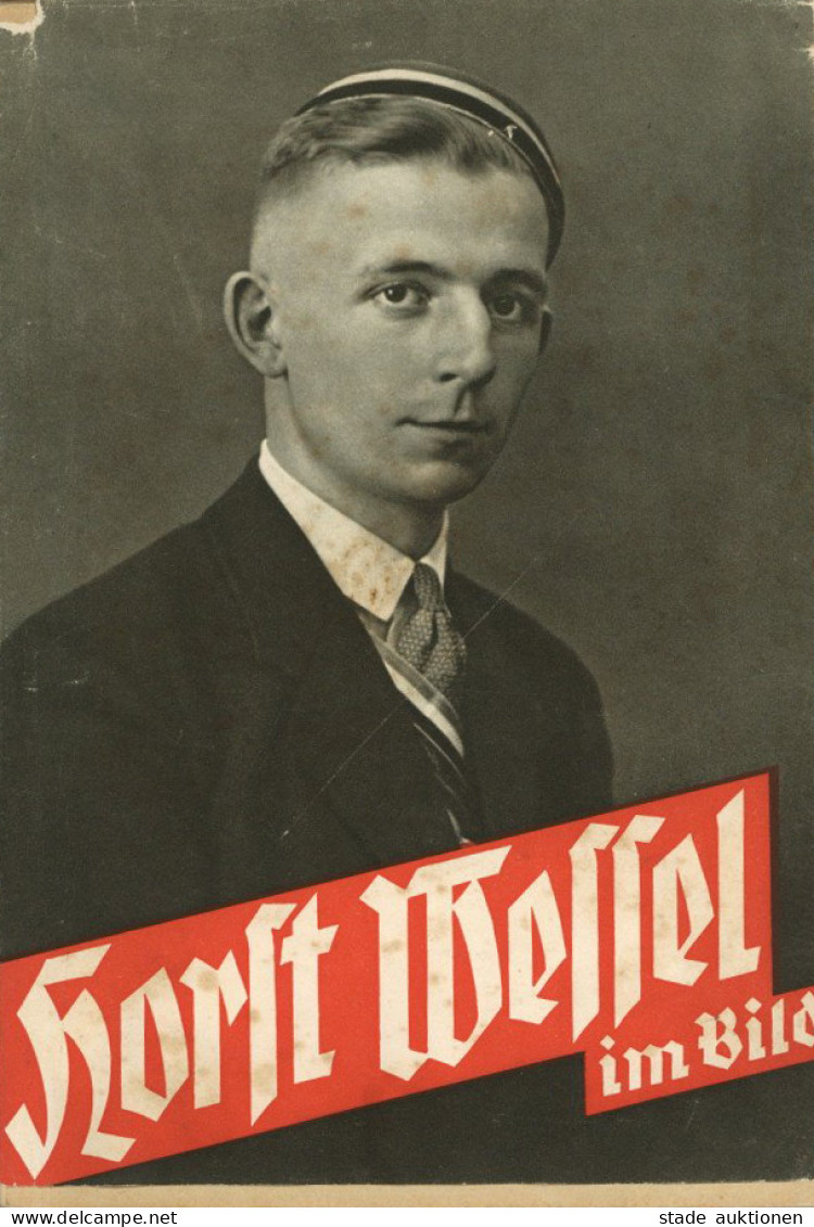 WK II Horst Wessel Im Bild, Hrsg. Von Seiner Schwester Ingeborg 1933, Verlag Eher München, 127 S. II (fleckig) - Guerra 1939-45