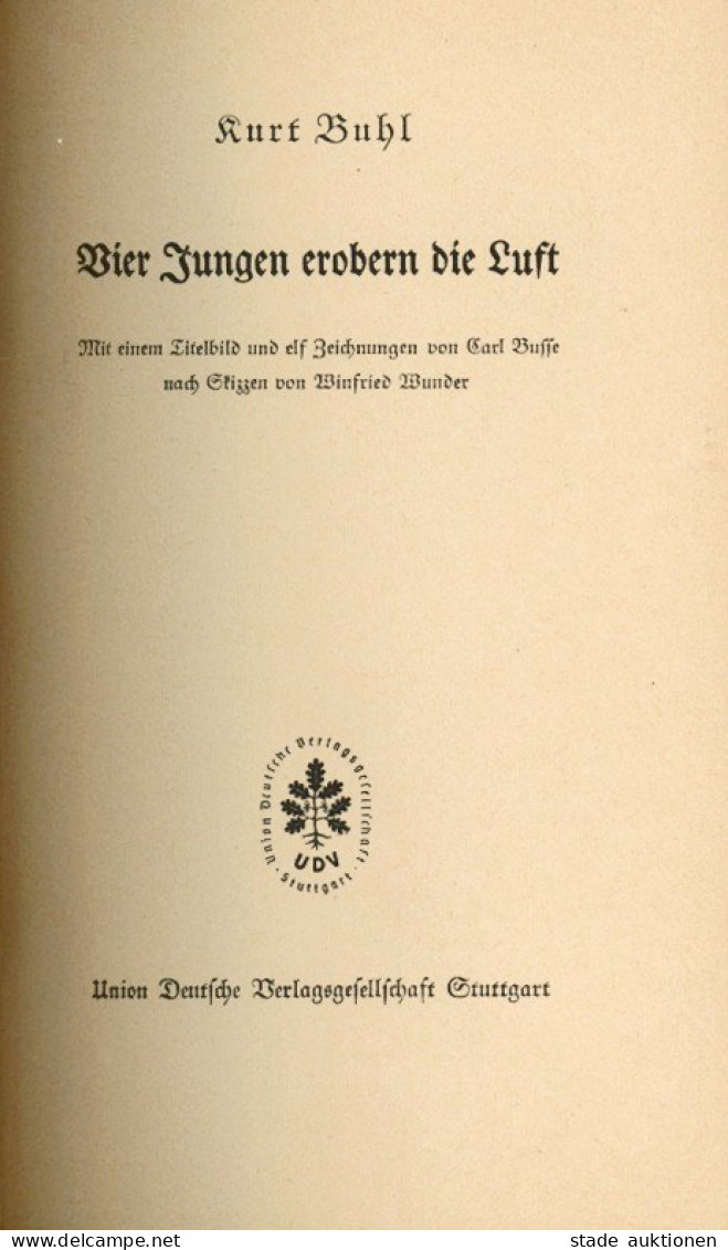 WK II HJ Buch Vier Jungen Erobern Die Luft Von Buhl, Kurt 1939, Titelbild Und Elf Zeichnungen Von Busse, Carl, Union Deu - 1939-45