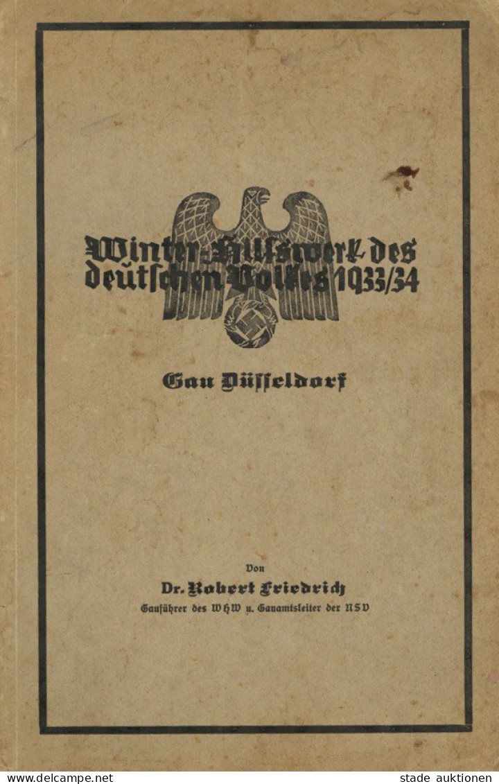 WHW Buch Winter-Hilfswerk Des Deutschen Volkes 1933/34 Gau Düsseldorf Von Dr. Friedrich, Robert, Industie-Verlag Düsseld - 1939-45