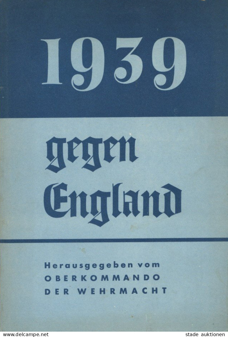 Buch WK II 1939 Gegen England Vom Oberkommando Der Wehrmacht 1940, Zeitgeschichte-Verlag Andermann Berlin, 156 S. II - 1939-45