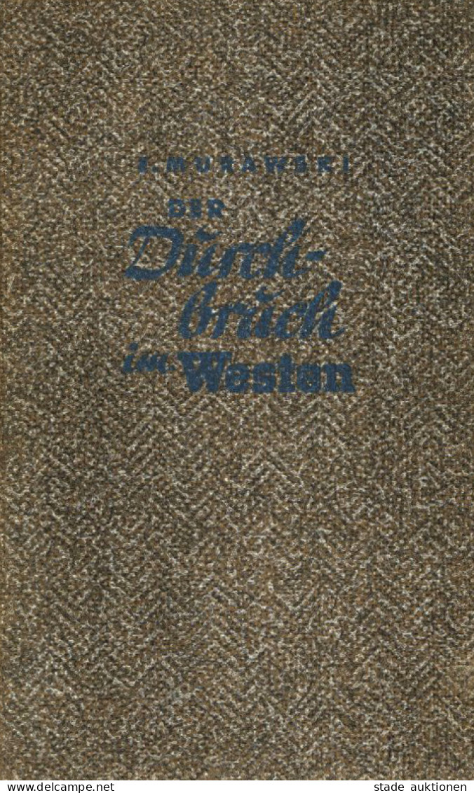 Buch WK II Der Durchbruch Im Westen Von Dr. Murawski, Erich 1941, Verlag Stalling Oldenburg, 343 S. II - 1939-45