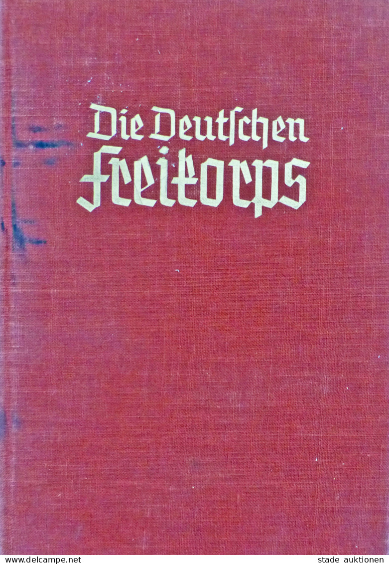 Buch WK II Die Deutschen Freikorps 1918-1923 Von Friedrich Wilhelm Von Oertzen 1936, Bruckmann Verlag München, 506 S. II - 1939-45