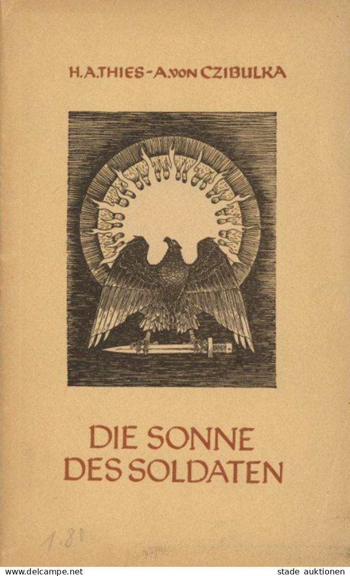 Buch WK II Die Sonne Des Soldaten Von Hans Arthur Thies Und Alfons Von Czibulka 1943, Deutsche Soldaten-Anekdoten Aus Vi - 1939-45