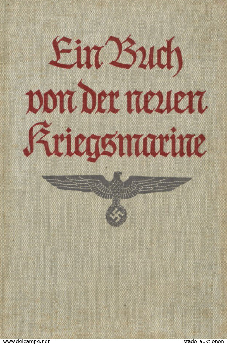 Buch WK II Ein Buch Von Der Neuen Kriegsmarine Von Korvettenkapitän Alfred Wolf 1937, Franksche Verlagshandlung Stuttgar - 1939-45