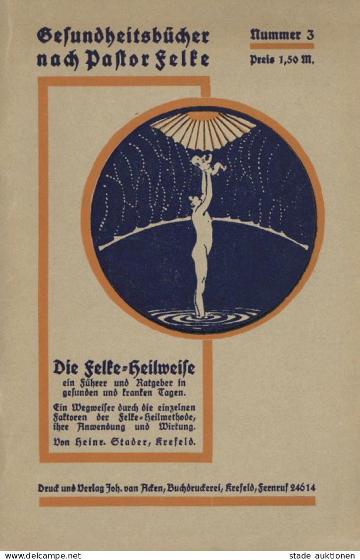 Buch WK II Gesundheitsbücher Nach Pastor Felke Nr. 3 Die Felke-Heilweise, Verlag Joh. Van Aden Krefeld, 80 S. II - 1939-45
