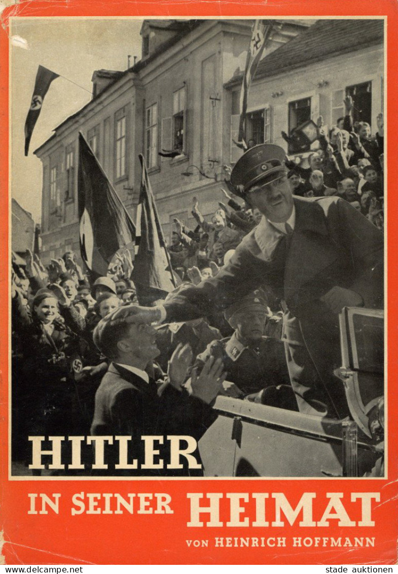 Buch WK II Hitler In Seiner Heimat Von Heinrich Hoffmann, Geleitwort Von Dr. Otto Dietrich Reichspressechef 1938, Zeitge - 1939-45