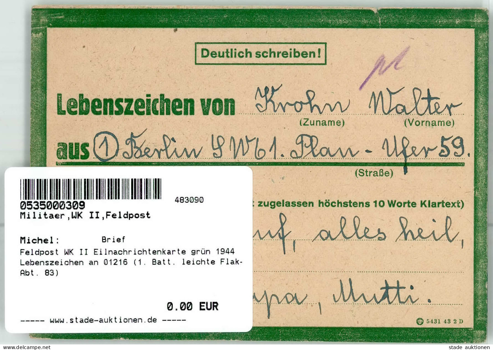 Feldpost WK II Eilnachrichtenkarte Grün 1944 Lebenszeichen An 01216 (1. Batt. Leichte Flak-Abt. 83) - Guerre 1939-45