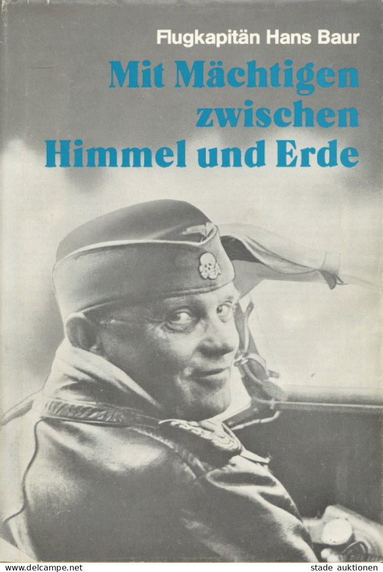 Buch Mit Mächtigen Zwischen Himmel Und Erde Von Flugkapitän Hans Baur 1984, Pers. Widmung Vom Chefpiloten Des Führers Ha - War 1914-18