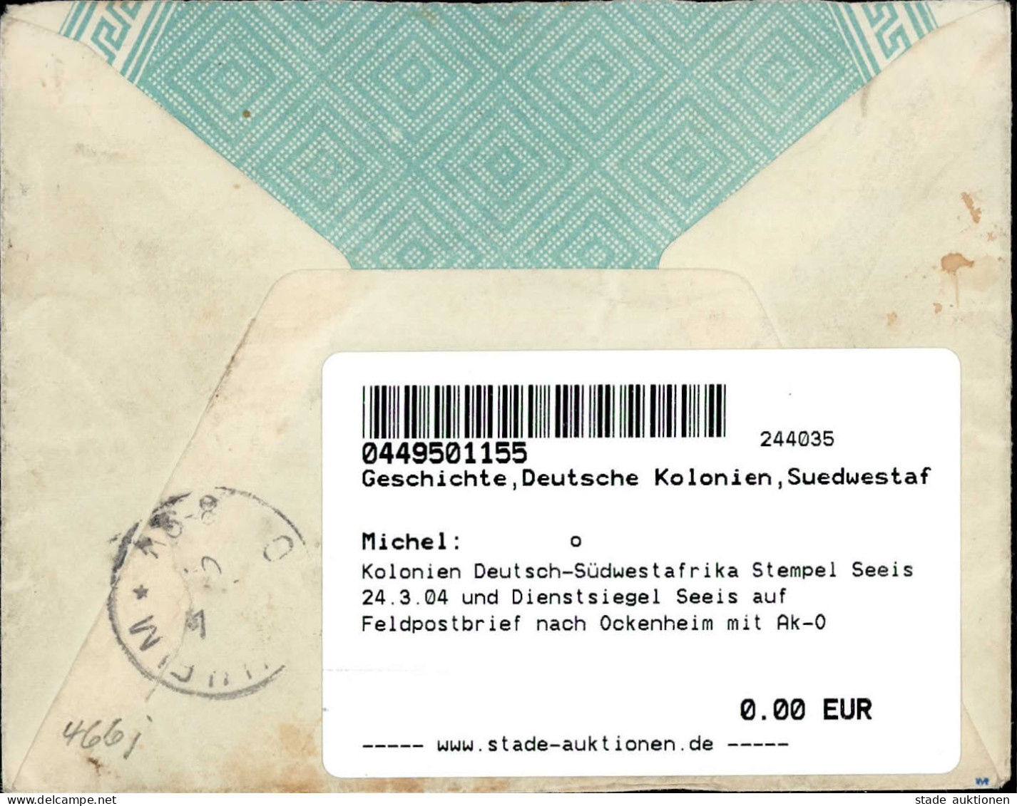 Kolonien Deutsch-Südwestafrika Stempel Seeis 24.3.04 Und Dienstsiegel Seeis Auf Feldpostbrief Nach Ockenheim Mit Ak-O (Ö - Ehemalige Dt. Kolonien