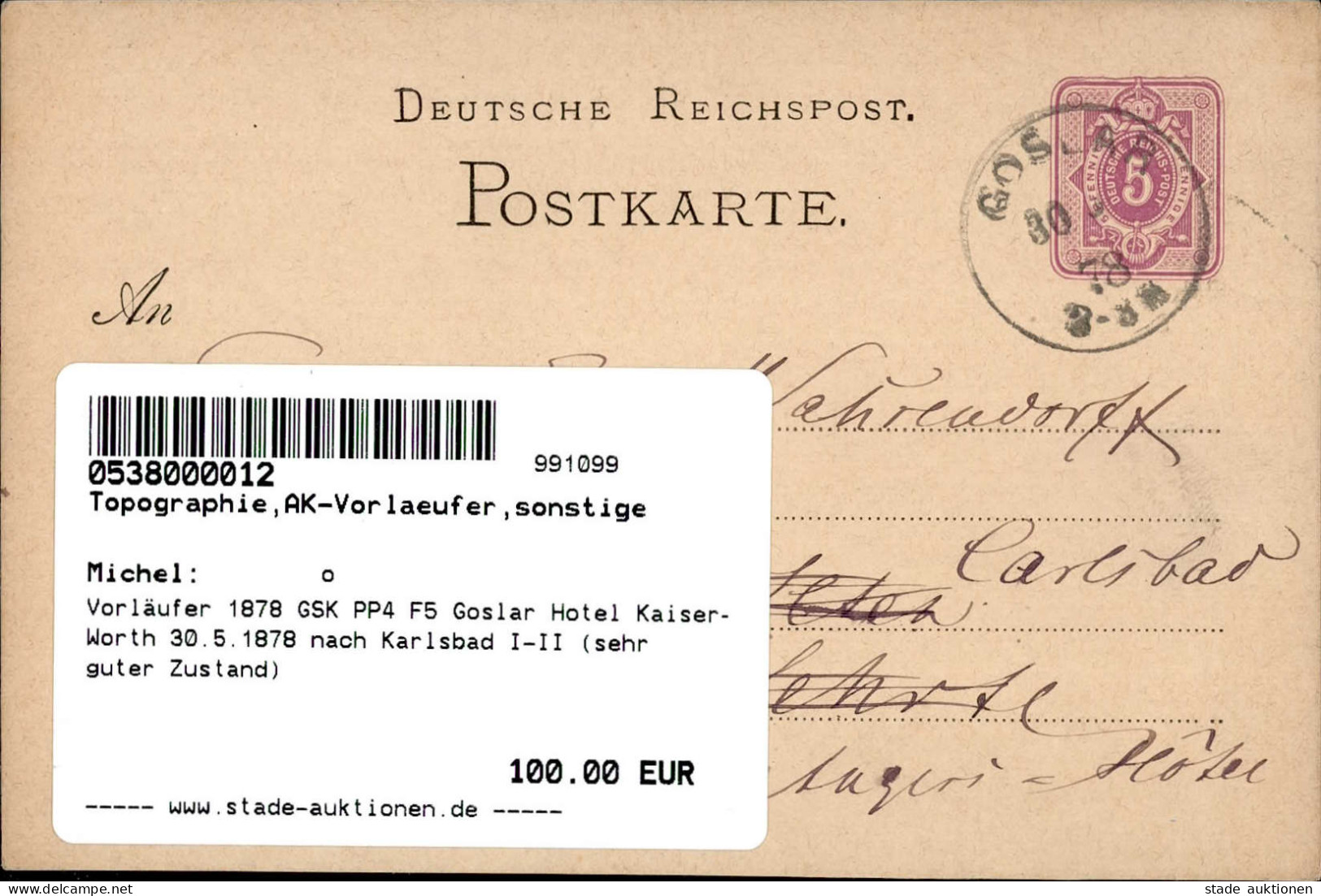Vorläufer 1878 GSK PP4 F5 Goslar Hotel Kaiser-Worth 30.5.1878 Nach Karlsbad I-II (sehr Guter Zustand) - Histoire