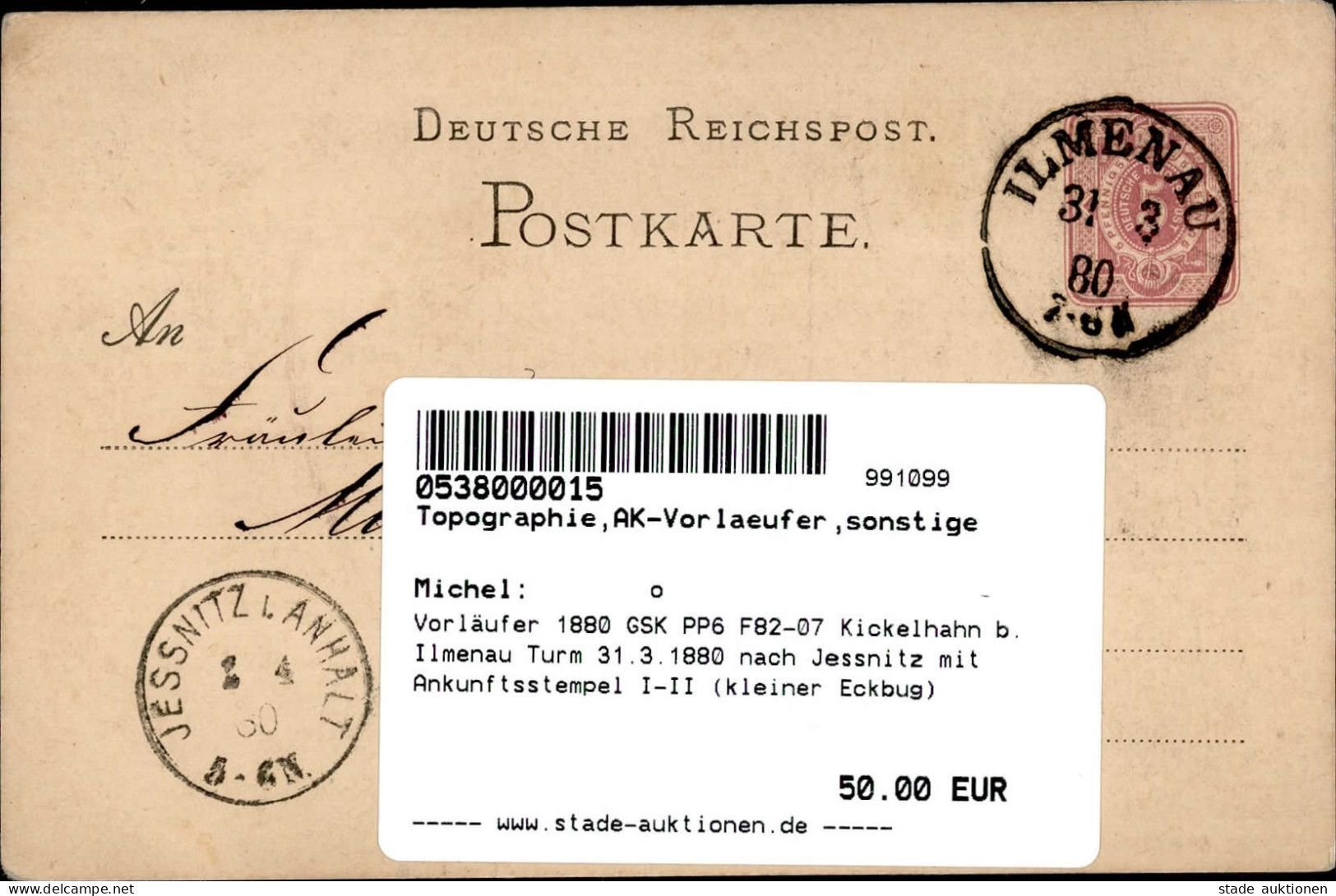 Vorläufer 1880 GSK PP6 F82-07 Kickelhahn B. Ilmenau Turm 31.3.1880 Nach Jessnitz Mit Ankunftsstempel I-II (kleiner Eckbu - Geschichte