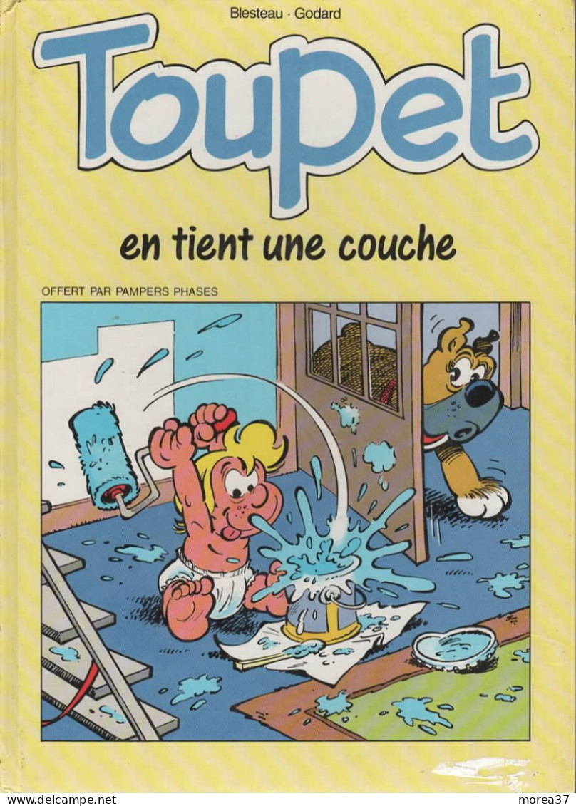 TOUPET  En Tient Une Couche    De BLESTEAU / GODARD     Offert Par Pampers Phases - Toupet