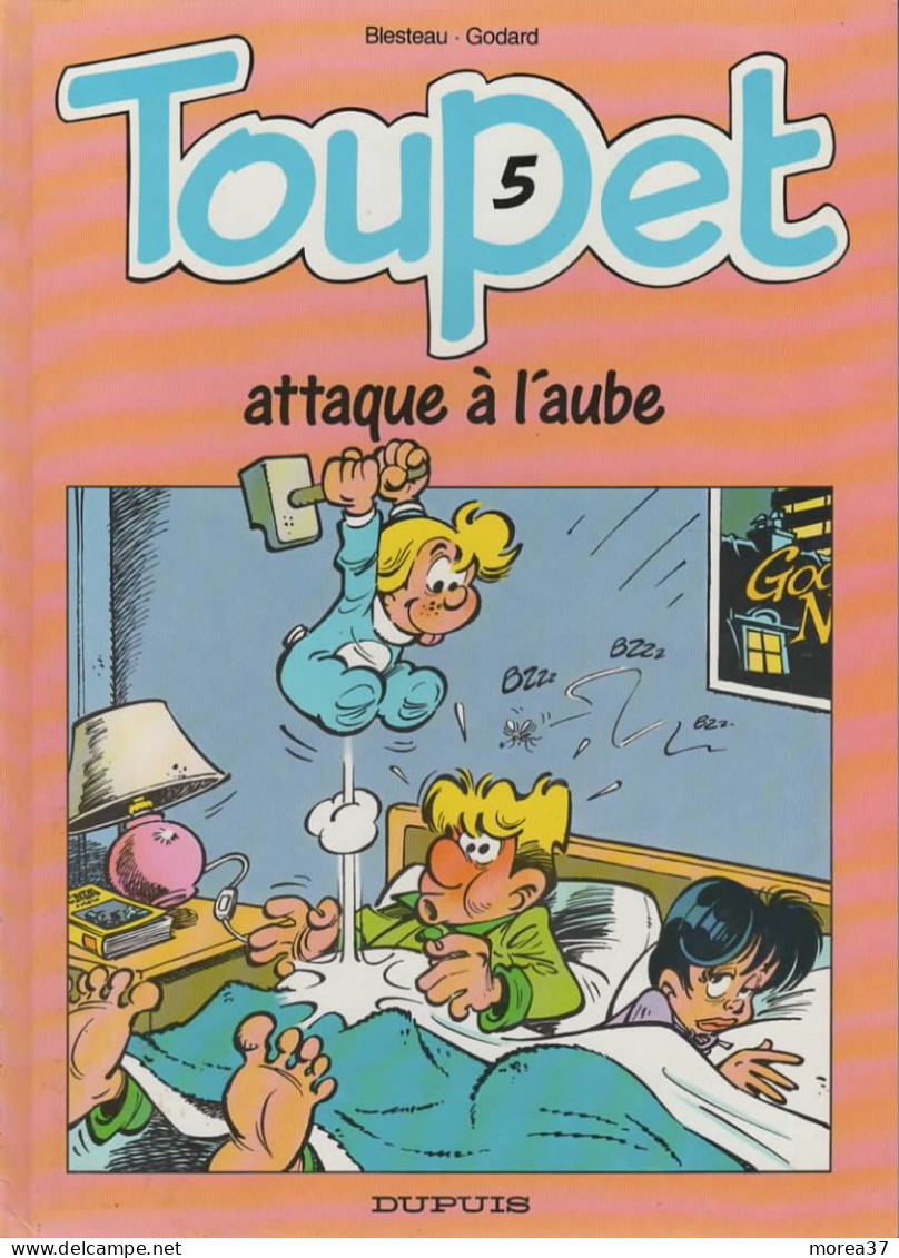 TOUPET  Attaque à L'aube  Tome 5     De BLESTEAU / GODARD    DUPUIS - Toupet