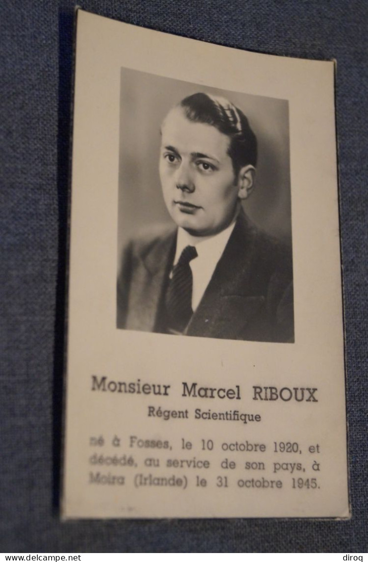 Guerre 40-45, Riboux Marcel , Régent Scientifique,né à Fosses La Ville,mort En Irlande En 1945 - Todesanzeige